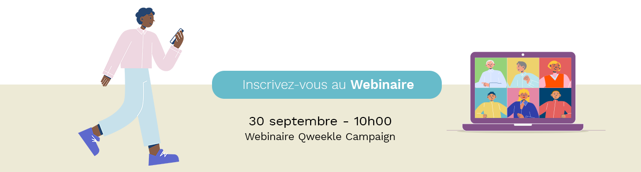 Webinaire Qweekle campaign